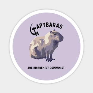 Capybaras Are Inherently Communist Magnet